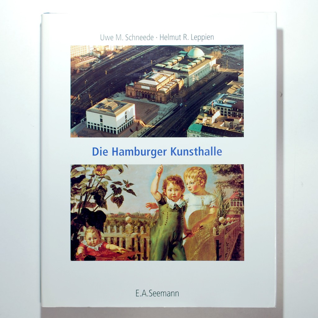 Die Hamburger Kunsthalle, Bauten und Bilder Uwe M. Schneede ハンブルク市立美術館、建物、およびイメージウーヴェ・M.シュニーデ